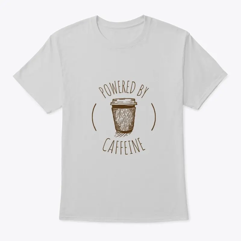 Powered By Caffeine. Coffee Lover Design